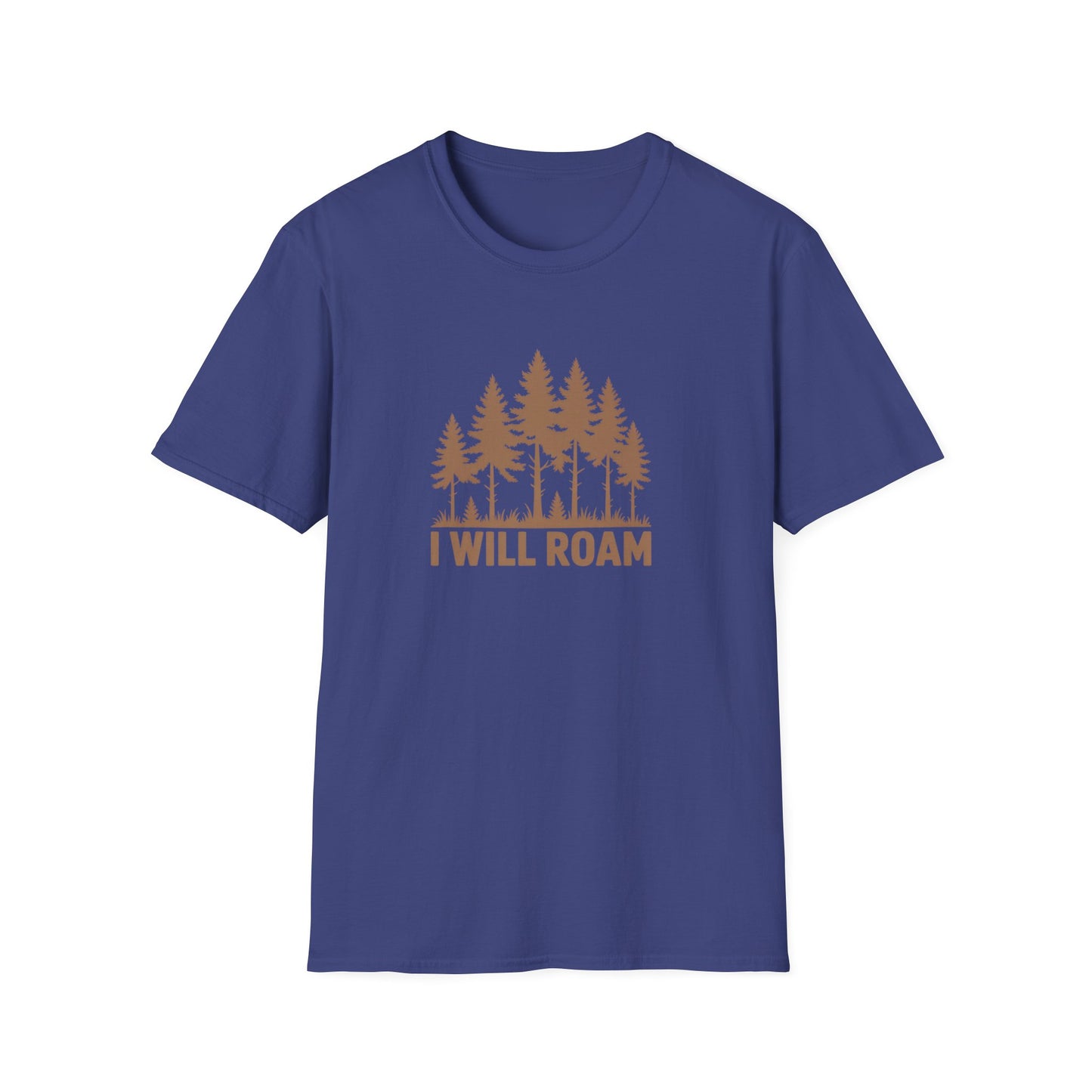 I Will Roam, Unisex T-Shirt