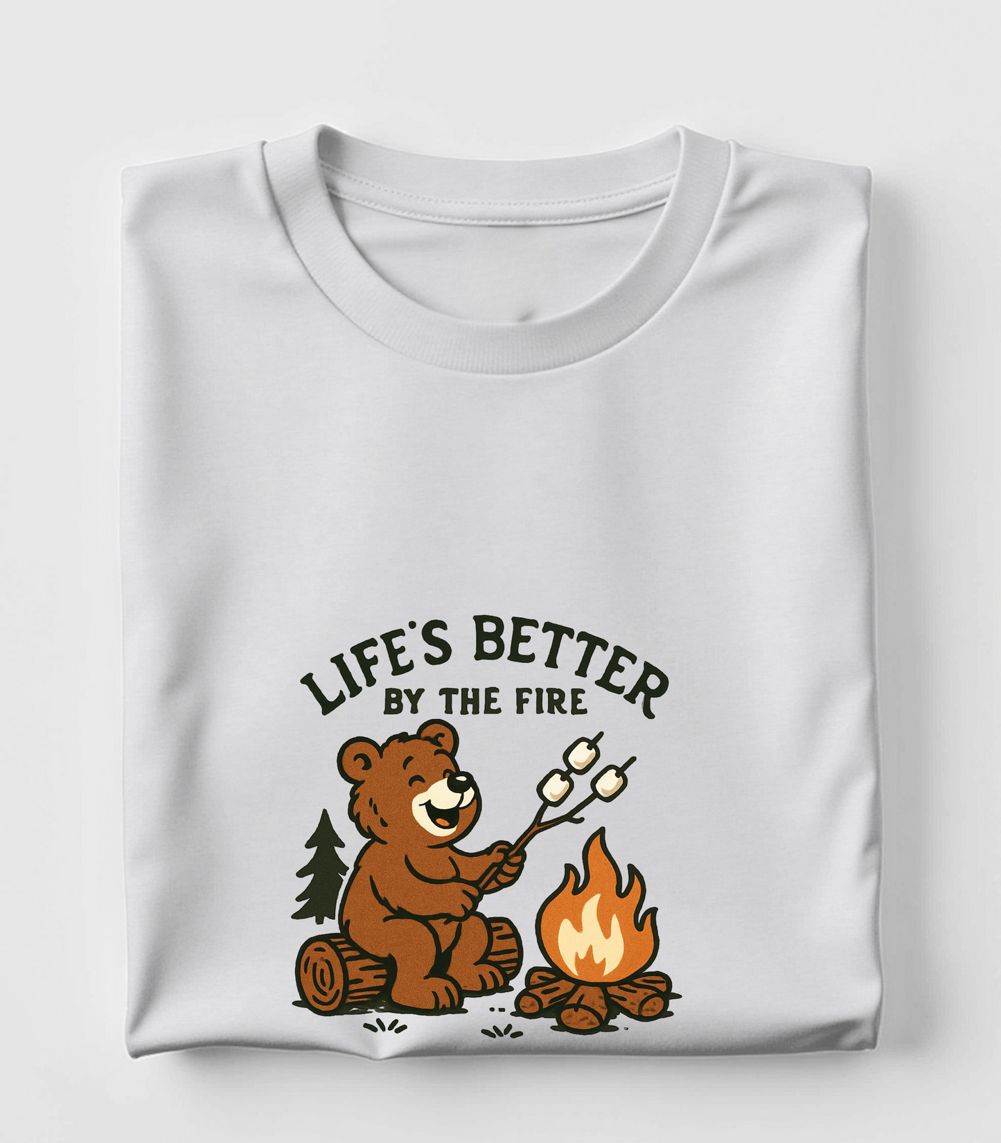 LIFE'S BETTER BY THE FIRE T-Shirt