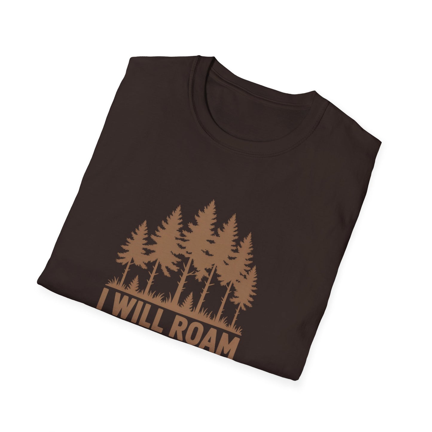 I Will Roam, Unisex T-Shirt