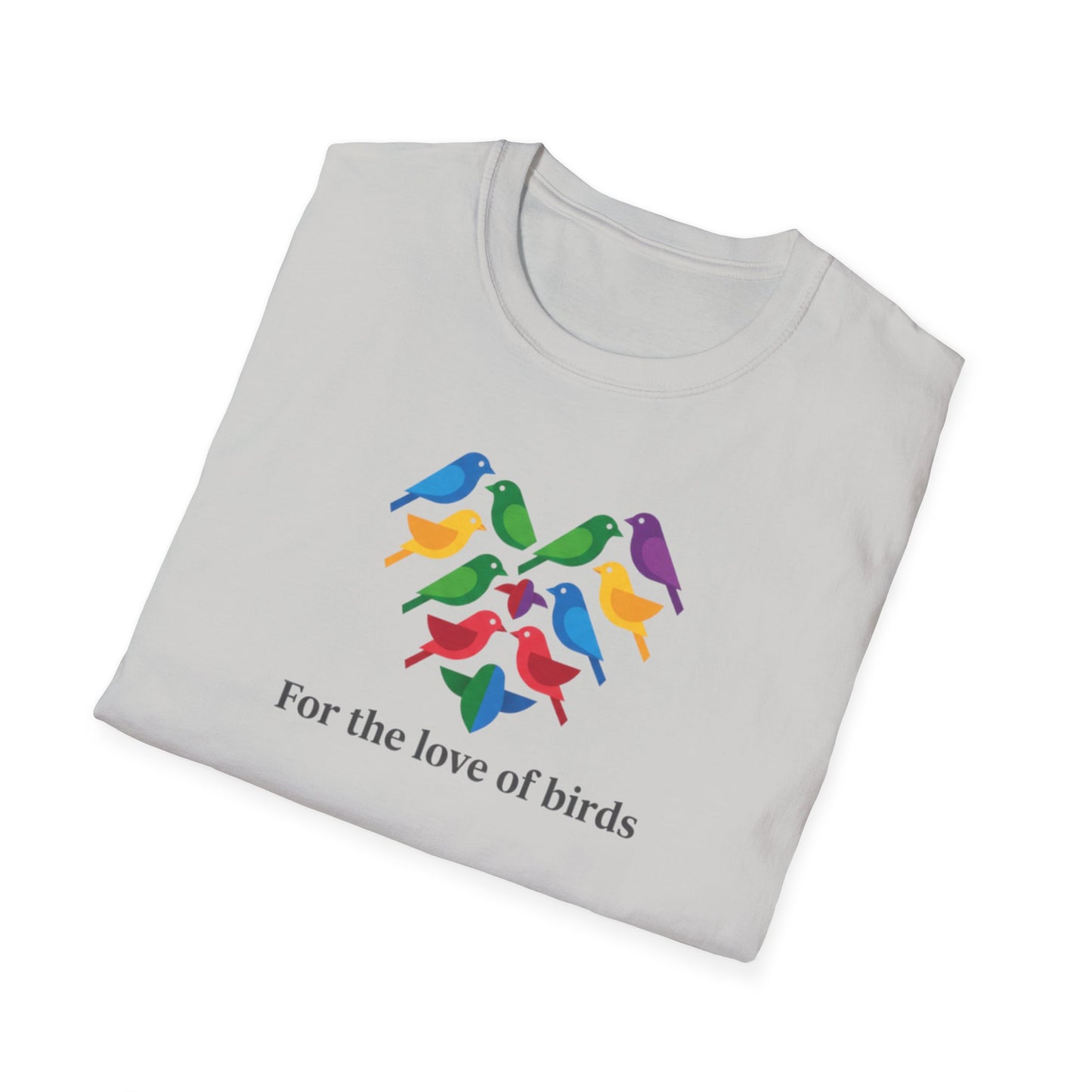 For the Love of Birds Unisex T-shirt