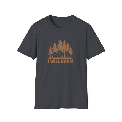 I Will Roam, Unisex T-Shirt
