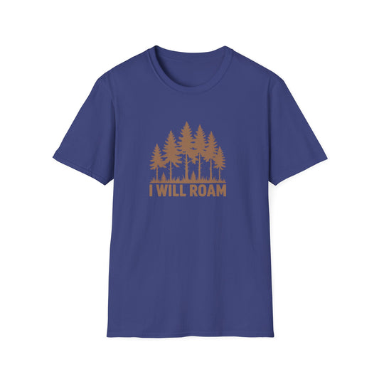 I Will Roam, Unisex T-Shirt