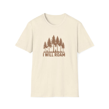 I Will Roam, Unisex T-Shirt