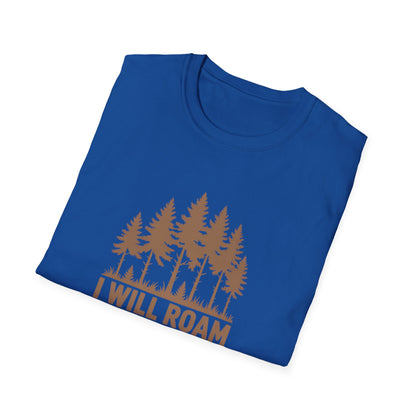 I Will Roam, Unisex T-Shirt