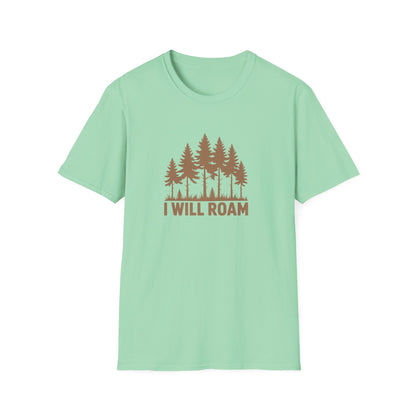 I Will Roam, Unisex T-Shirt