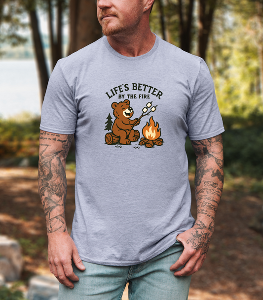 LIFE'S BETTER BY THE FIRE T-Shirt