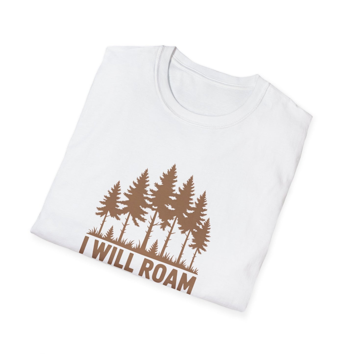 I Will Roam, Unisex T-Shirt
