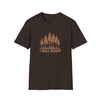 I Will Roam, Unisex T-Shirt
