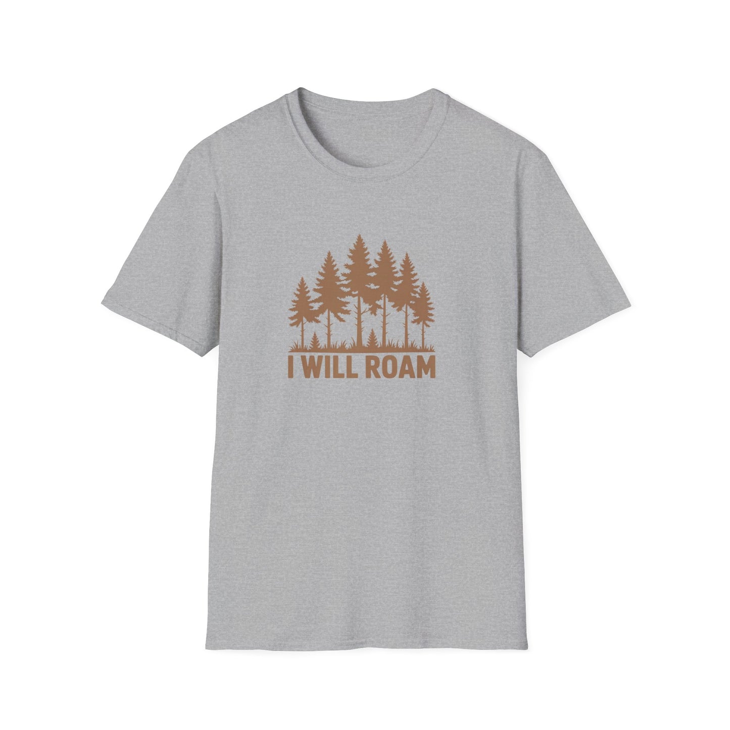 I Will Roam, Unisex T-Shirt