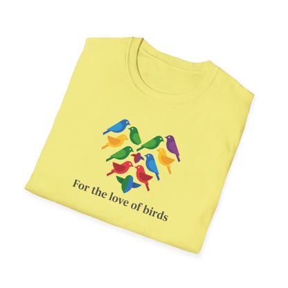 For the Love of Birds Unisex T-shirt