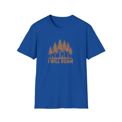 I Will Roam, Unisex T-Shirt