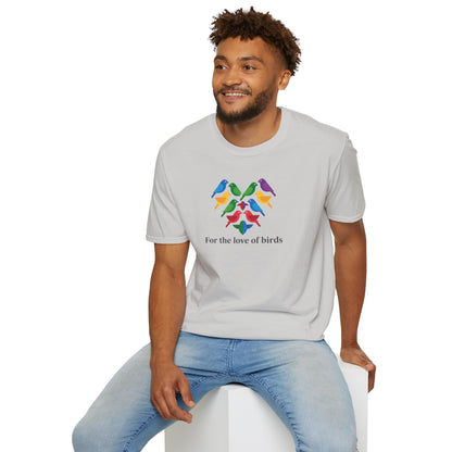 For the Love of Birds Unisex T-shirt