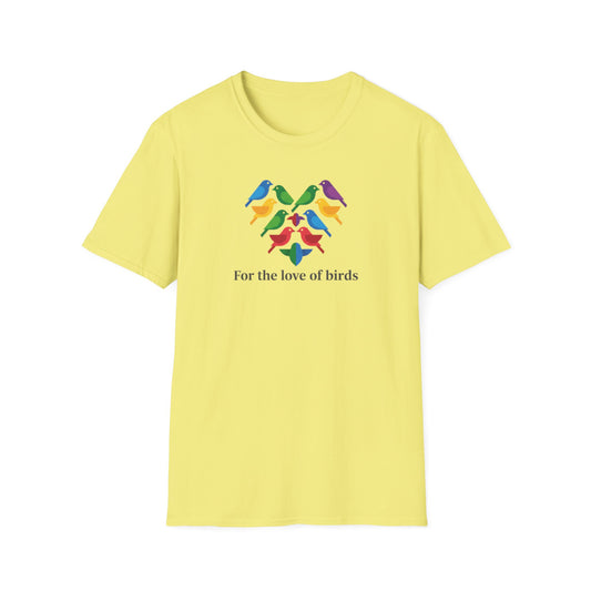 For the Love of Birds Unisex T-shirt